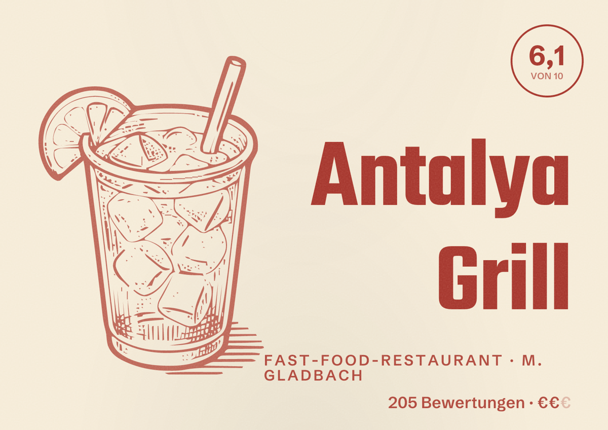 Illustriertes Poster von Antalya Grill, Fast-Food-Restaurant in M. Gladbach: Bewertung 6,1 von 10 aus 205 Bewertungen, Preisniveau €€