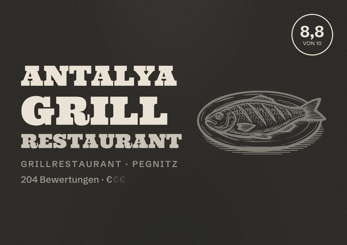 Illustriertes Poster von Antalya Grill Restaurant, Grillrestaurant in Pegnitz: Bewertung 8,8 von 10 aus 204 Bewertungen, Preisniveau €