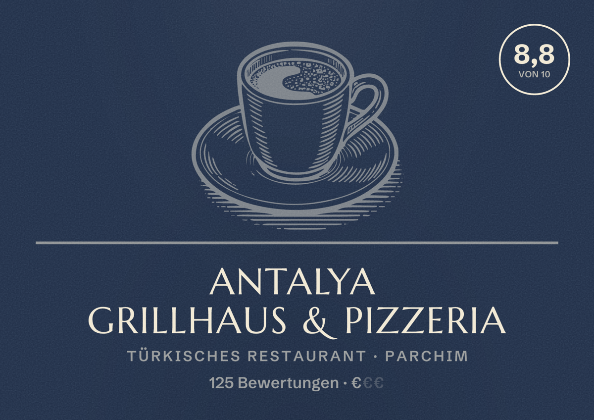 Illustriertes Poster von Antalya Grillhaus & Pizzeria, Türkisches Restaurant in Parchim: Bewertung 8,8 von 10 aus 125 Bewertungen, Preisniveau €