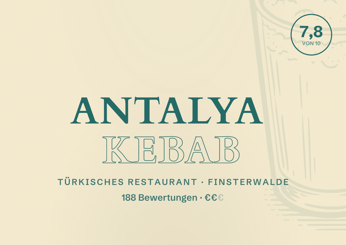 Illustriertes Poster von Antalya Kebab, Türkisches Restaurant in Finsterwalde: Bewertung 7,8 von 10 aus 188 Bewertungen, Preisniveau €€