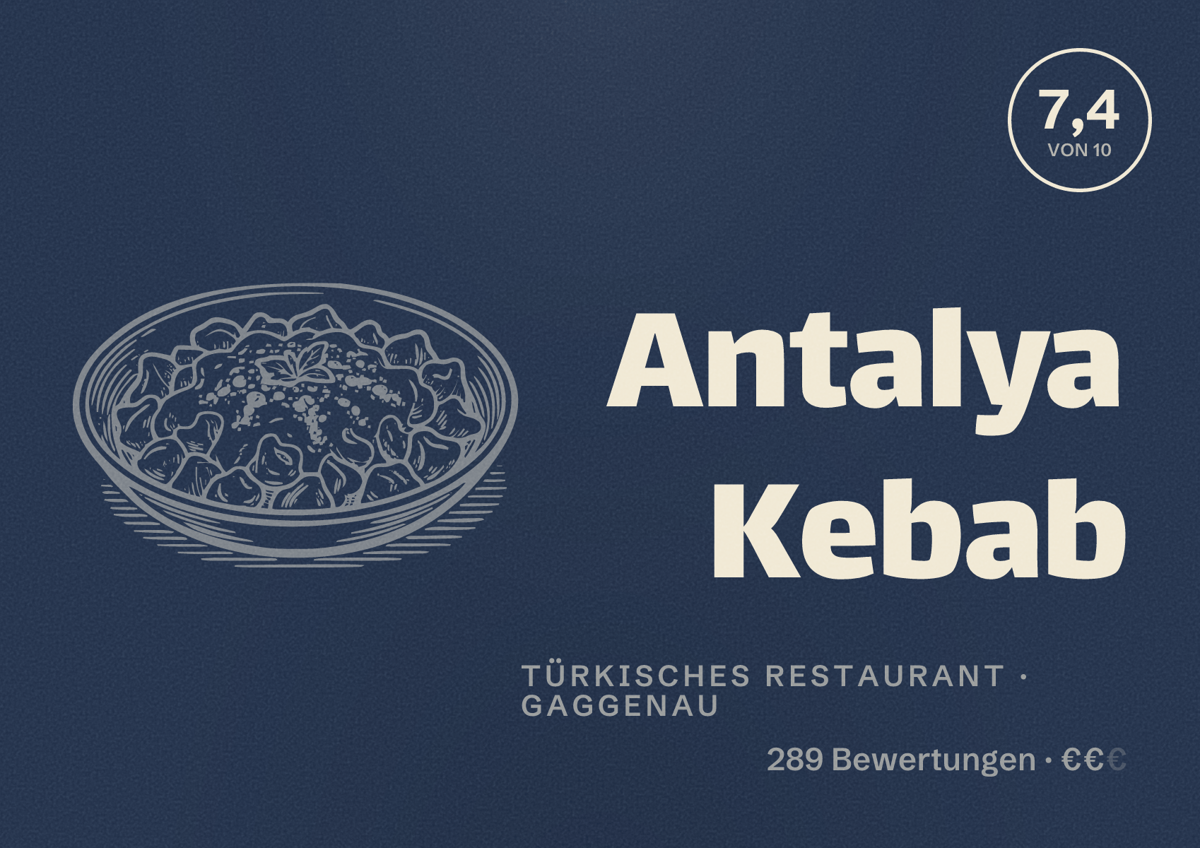 Illustriertes Poster von Antalya Kebab, Türkisches Restaurant in Gaggenau: Bewertung 7,4 von 10 aus 289 Bewertungen, Preisniveau €€