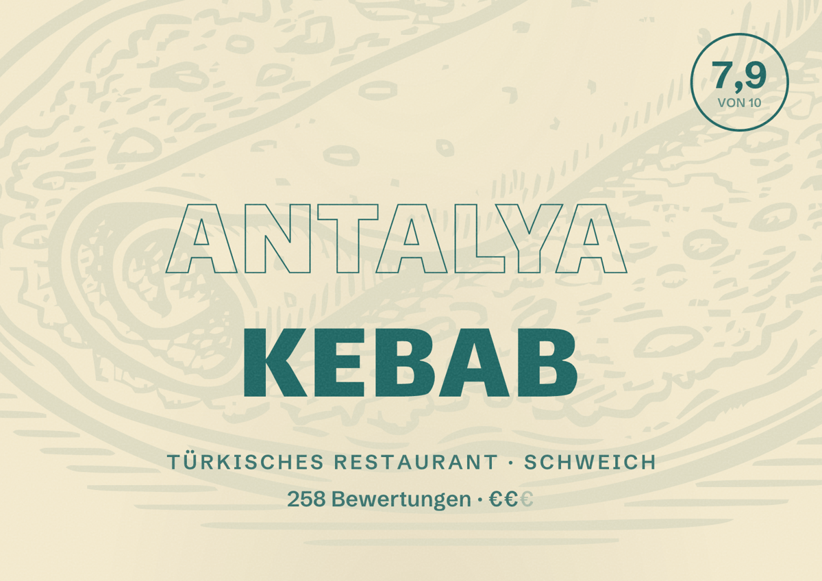Illustriertes Poster von Antalya Kebab, Türkisches Restaurant in Schweich: Bewertung 7,9 von 10 aus 258 Bewertungen, Preisniveau €€