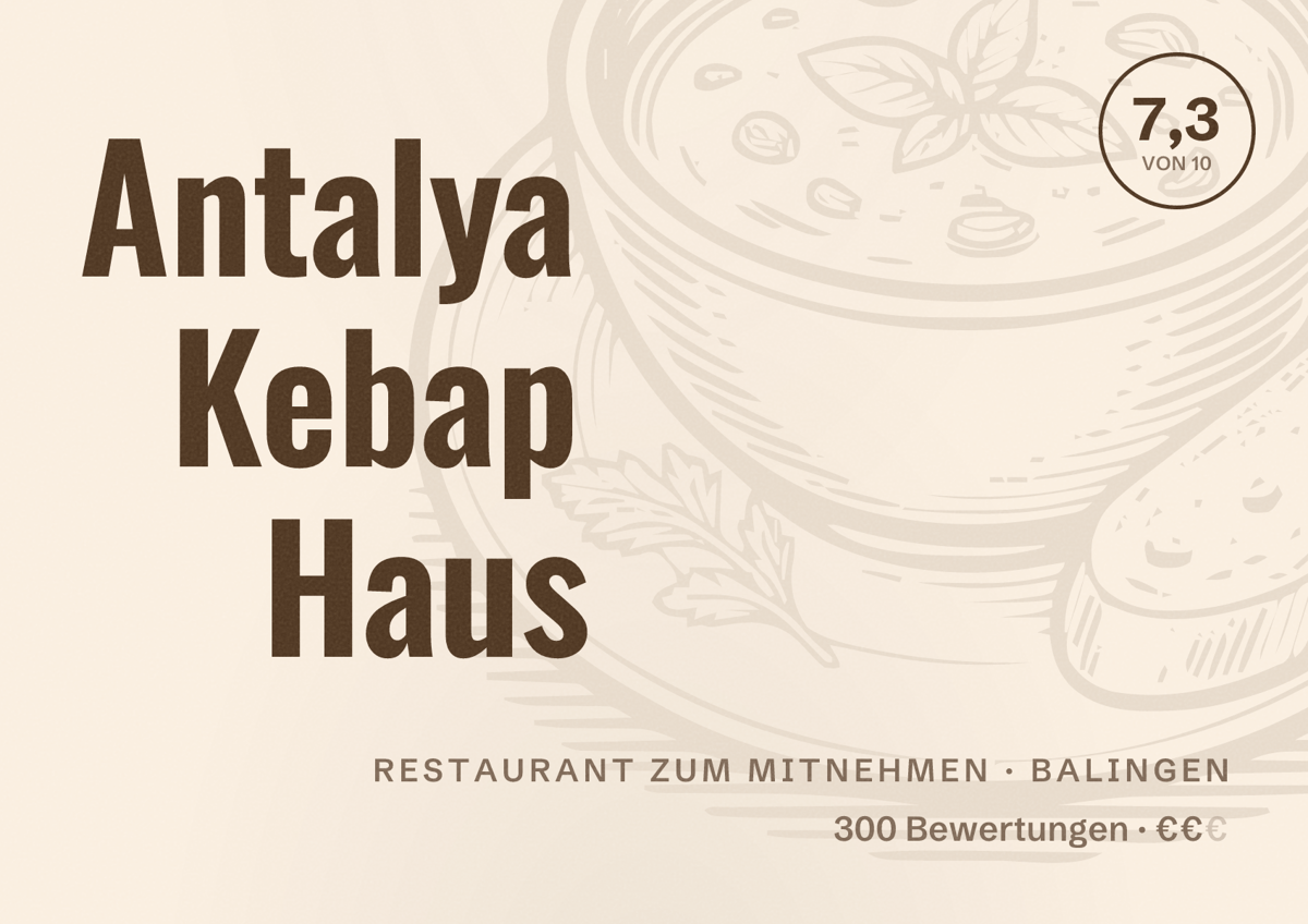 Illustriertes Poster von Antalya Kebap Haus, Restaurant zum Mitnehmen in Balingen: Bewertung 7,3 von 10 aus 300 Bewertungen, Preisniveau €€