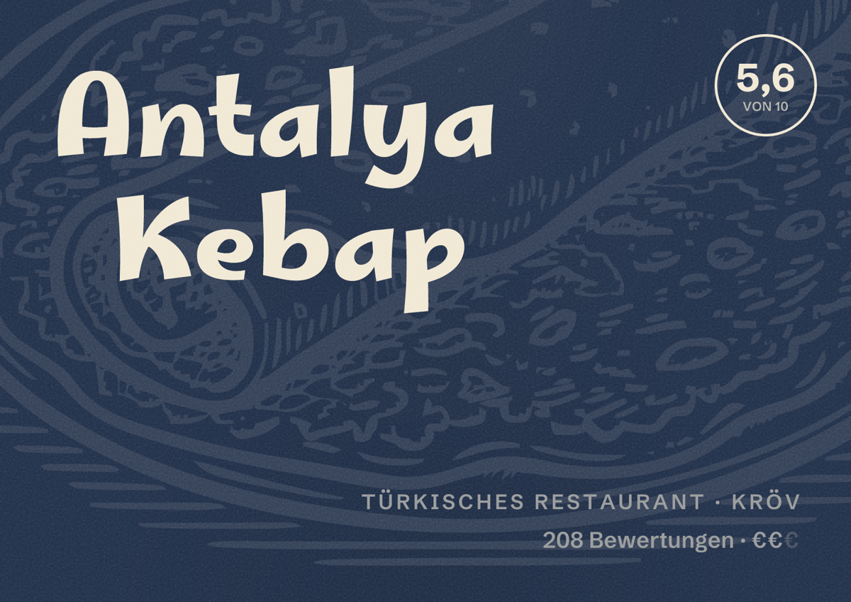 Illustriertes Poster von Antalya Kebap, Türkisches Restaurant in Kröv: Bewertung 5,6 von 10 aus 208 Bewertungen, Preisniveau €€