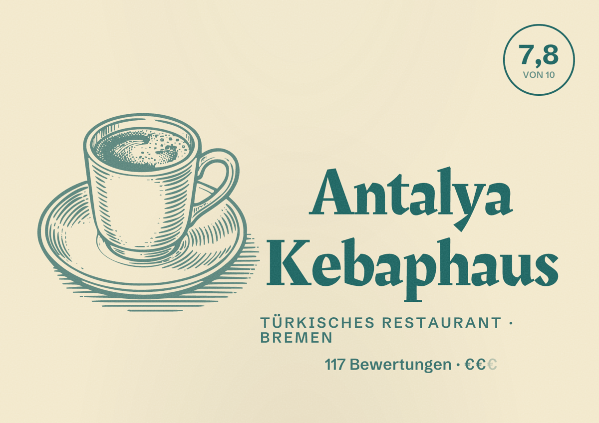 Illustriertes Poster von Antalya Kebaphaus, Türkisches Restaurant in Bremen: Bewertung 7,8 von 10 aus 117 Bewertungen, Preisniveau €€