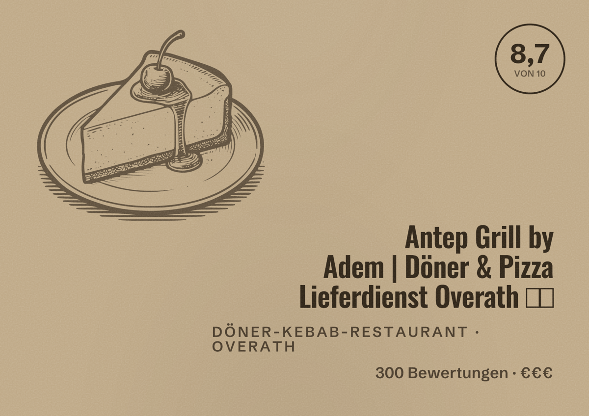 Illustriertes Poster von Antep Grill by Adem | Döner & Pizza Lieferdienst Overath 🥙🍕, Döner-Kebab-Restaurant in Overath: Bewertung 8,7 von 10 aus 300 Bewertungen, Preisniveau €€€