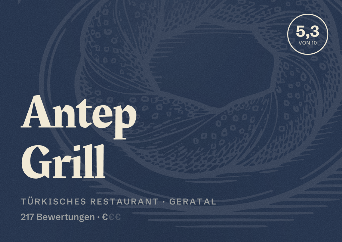Illustriertes Poster von Antep Grill, Türkisches Restaurant in Geratal: Bewertung 5,3 von 10 aus 217 Bewertungen, Preisniveau €