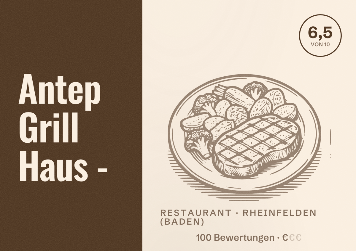 Illustriertes Poster von Antep Grill Haus -, Restaurant in Rheinfelden (Baden): Bewertung 6,5 von 10 aus 100 Bewertungen, Preisniveau €