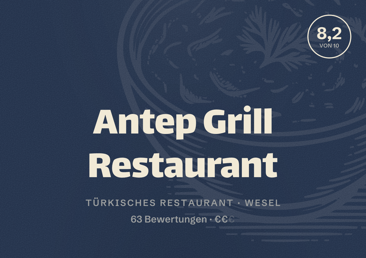 Illustriertes Poster von Antep Grill Restaurant, Türkisches Restaurant in Wesel: Bewertung 8,2 von 10 aus 63 Bewertungen, Preisniveau €€