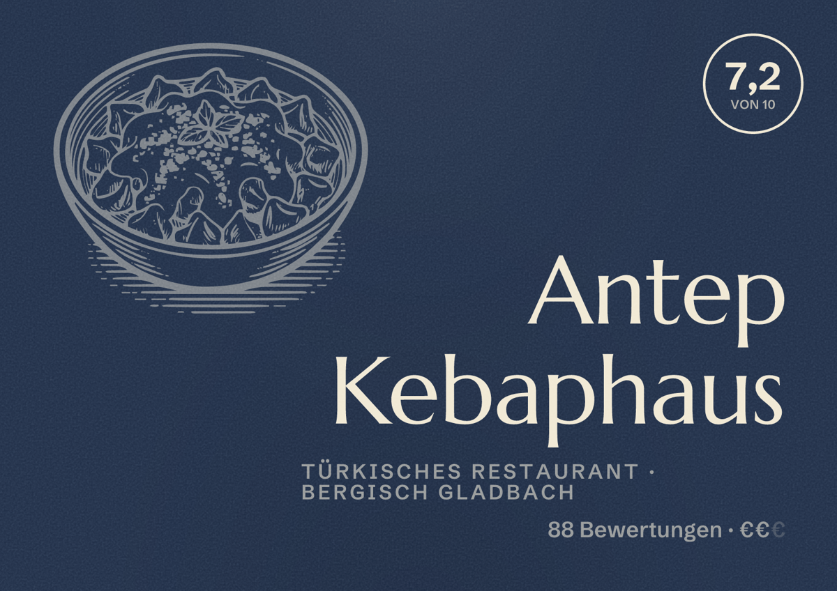 Illustriertes Poster von Antep Kebaphaus, Türkisches Restaurant in Bergisch Gladbach: Bewertung 7,2 von 10 aus 88 Bewertungen, Preisniveau €€