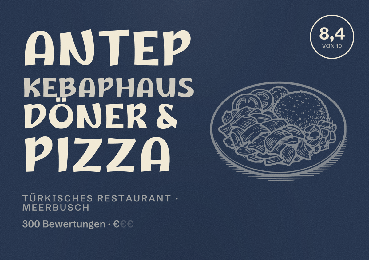 Illustriertes Poster von Antep Kebaphaus Döner & Pizza, Türkisches Restaurant in Meerbusch: Bewertung 8,4 von 10 aus 300 Bewertungen, Preisniveau €