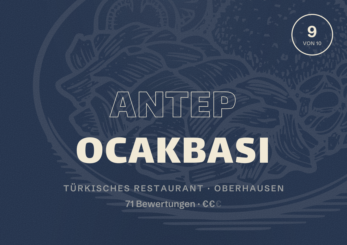 Illustriertes Poster von Antep Ocakbasi, Türkisches Restaurant in Oberhausen: Bewertung 9 von 10 aus 71 Bewertungen, Preisniveau €€