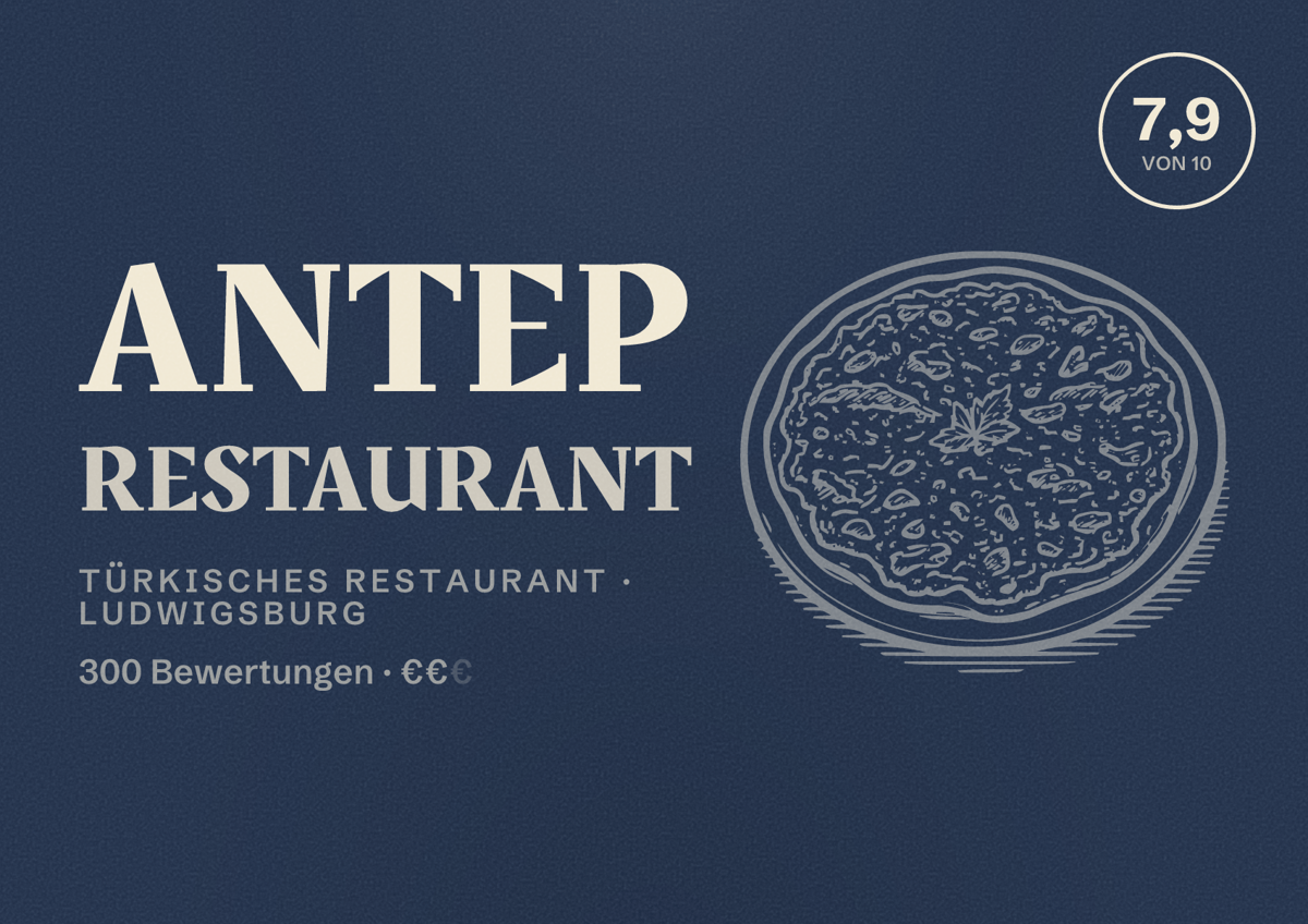 Illustriertes Poster von Antep Restaurant, Türkisches Restaurant in Ludwigsburg: Bewertung 7,9 von 10 aus 300 Bewertungen, Preisniveau €€