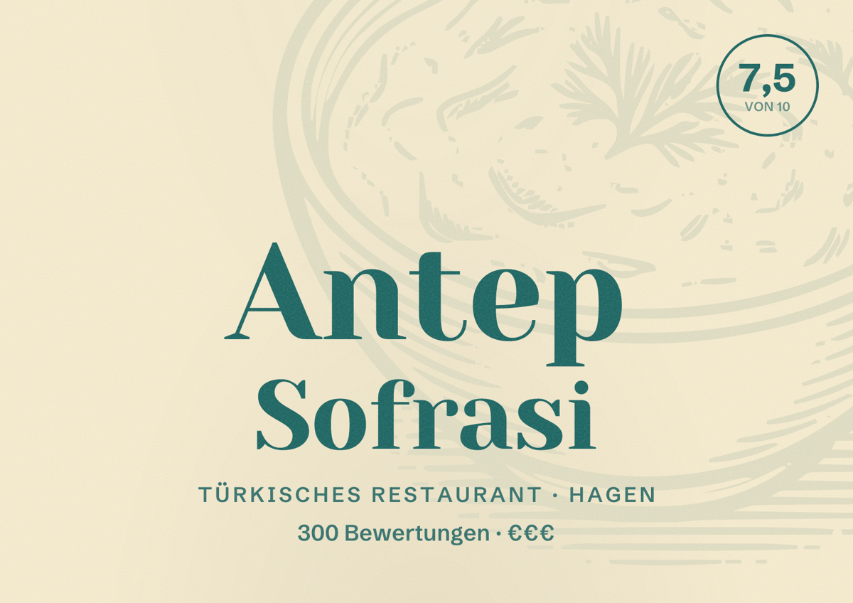 Illustriertes Poster von Antep Sofrasi, Türkisches Restaurant in Hagen: Bewertung 7,5 von 10 aus 300 Bewertungen, Preisniveau €€€
