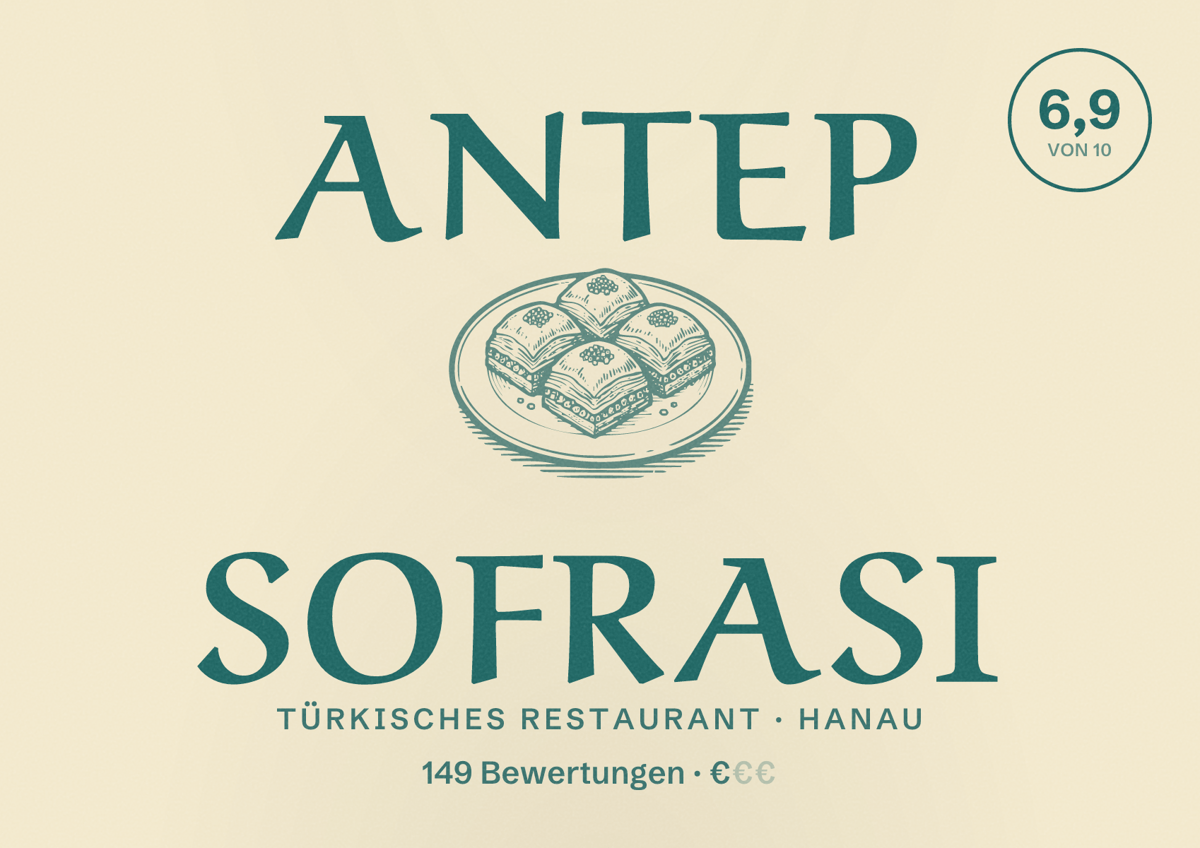 Illustriertes Poster von Antep Sofrasi, Türkisches Restaurant in Hanau: Bewertung 6,9 von 10 aus 149 Bewertungen, Preisniveau €