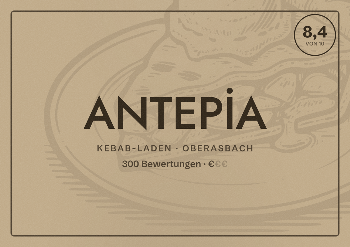 Illustriertes Poster von ANTEPİA, Kebab-Laden in Oberasbach: Bewertung 8,4 von 10 aus 300 Bewertungen, Preisniveau €