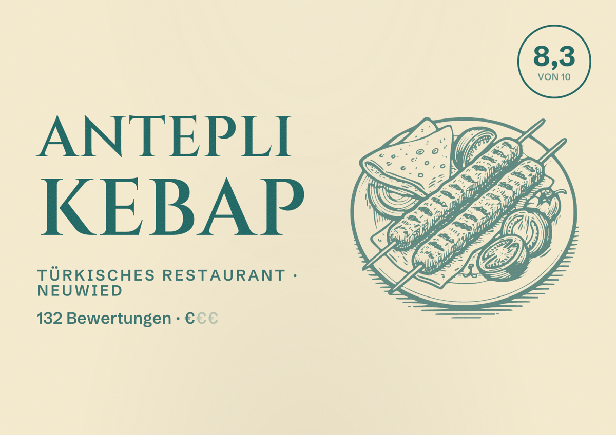 Illustriertes Poster von Antepli Kebap, Türkisches Restaurant in Neuwied: Bewertung 8,3 von 10 aus 132 Bewertungen, Preisniveau €