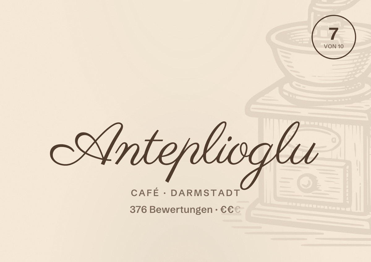 Illustriertes Poster von Anteplioglu, Café in Darmstadt: Bewertung 7 von 10 aus 376 Bewertungen, Preisniveau €€