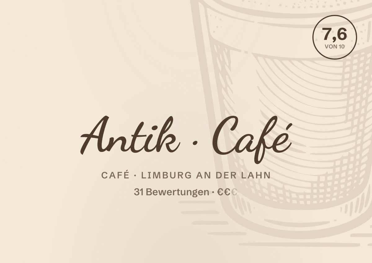 Illustriertes Poster von Antik Café, Café in Limburg an der Lahn: Bewertung 7,6 von 10 aus 31 Bewertungen, Preisniveau €€