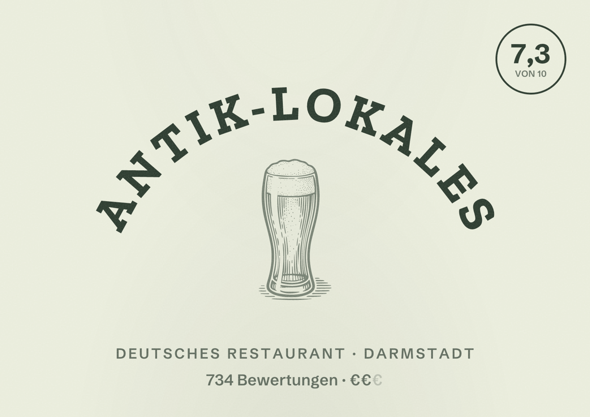 Illustriertes Poster von Antik-Lokales, Deutsches Restaurant in Darmstadt: Bewertung 7,3 von 10 aus 734 Bewertungen, Preisniveau €€