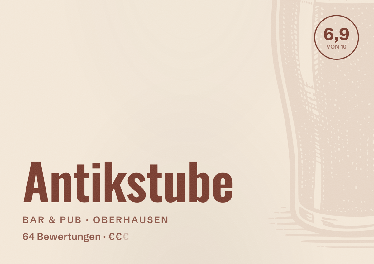 Illustriertes Poster von Antikstube, Bar & Pub in Oberhausen: Bewertung 6,9 von 10 aus 64 Bewertungen, Preisniveau €€