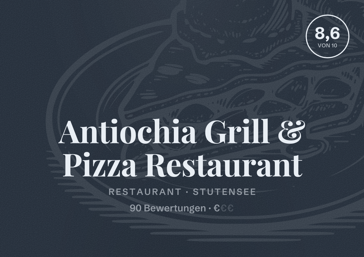 Illustriertes Poster von Antiochia Grill & Pizza Restaurant, Restaurant in Stutensee: Bewertung 8,6 von 10 aus 90 Bewertungen, Preisniveau €