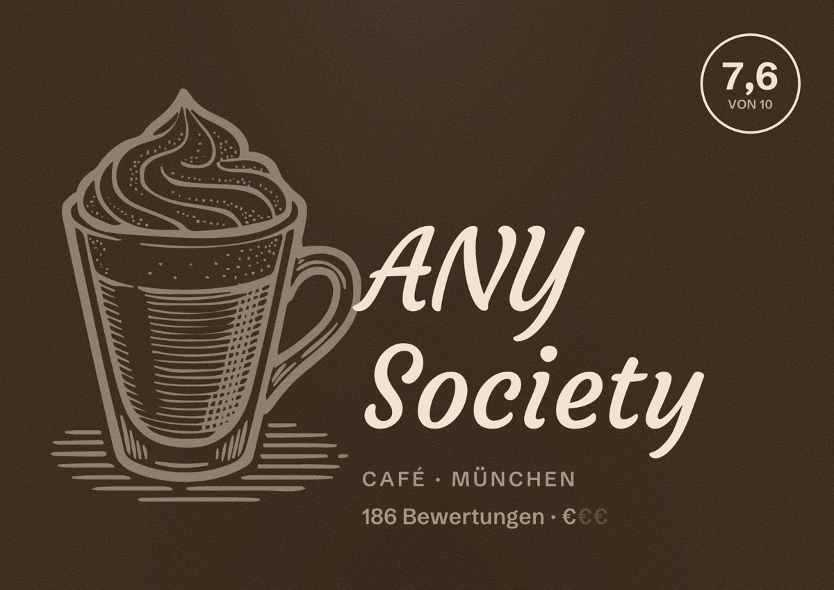 Illustriertes Poster von ANY Society, Café in München: Bewertung 7,6 von 10 aus 186 Bewertungen, Preisniveau €