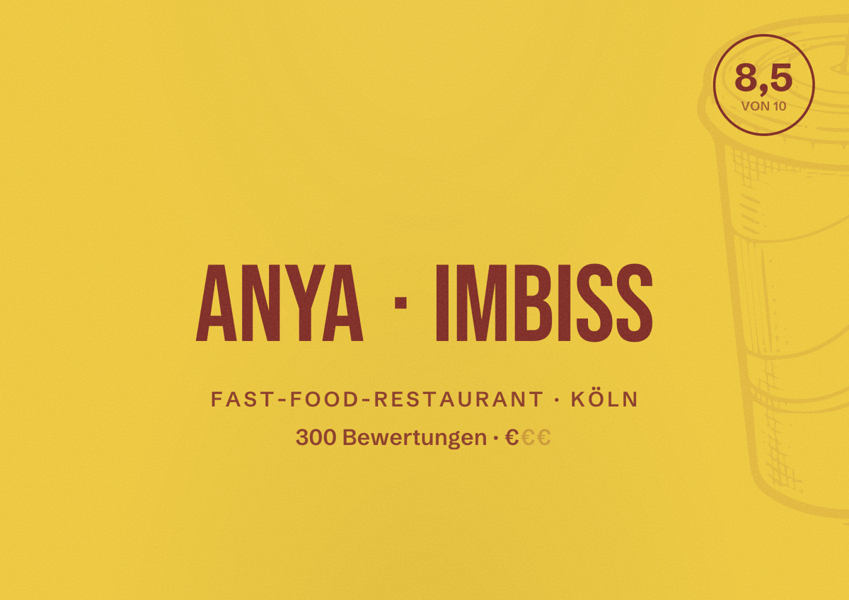 Illustriertes Poster von Anya Imbiss, Fast-Food-Restaurant in Köln: Bewertung 8,5 von 10 aus 300 Bewertungen, Preisniveau €