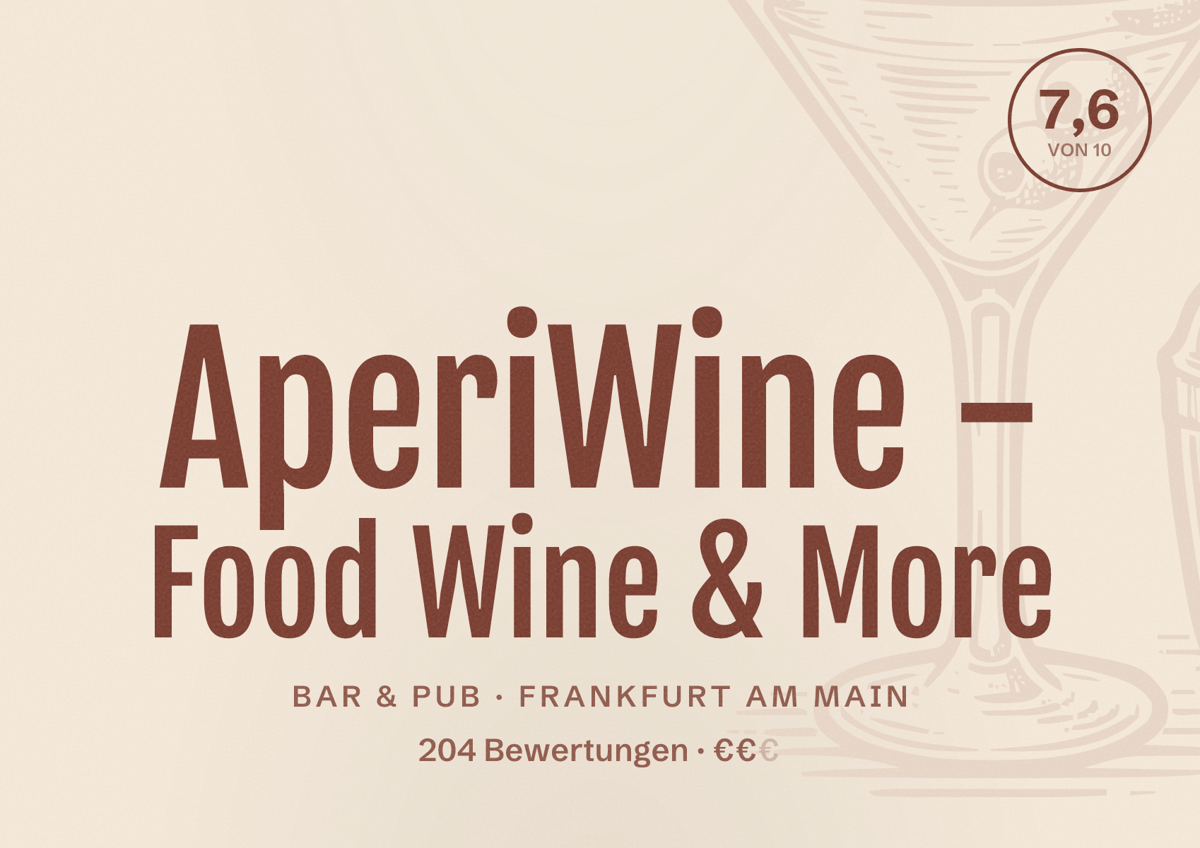 Illustriertes Poster von AperiWine - Food Wine & More, Bar & Pub in Frankfurt am Main: Bewertung 7,6 von 10 aus 204 Bewertungen, Preisniveau €€