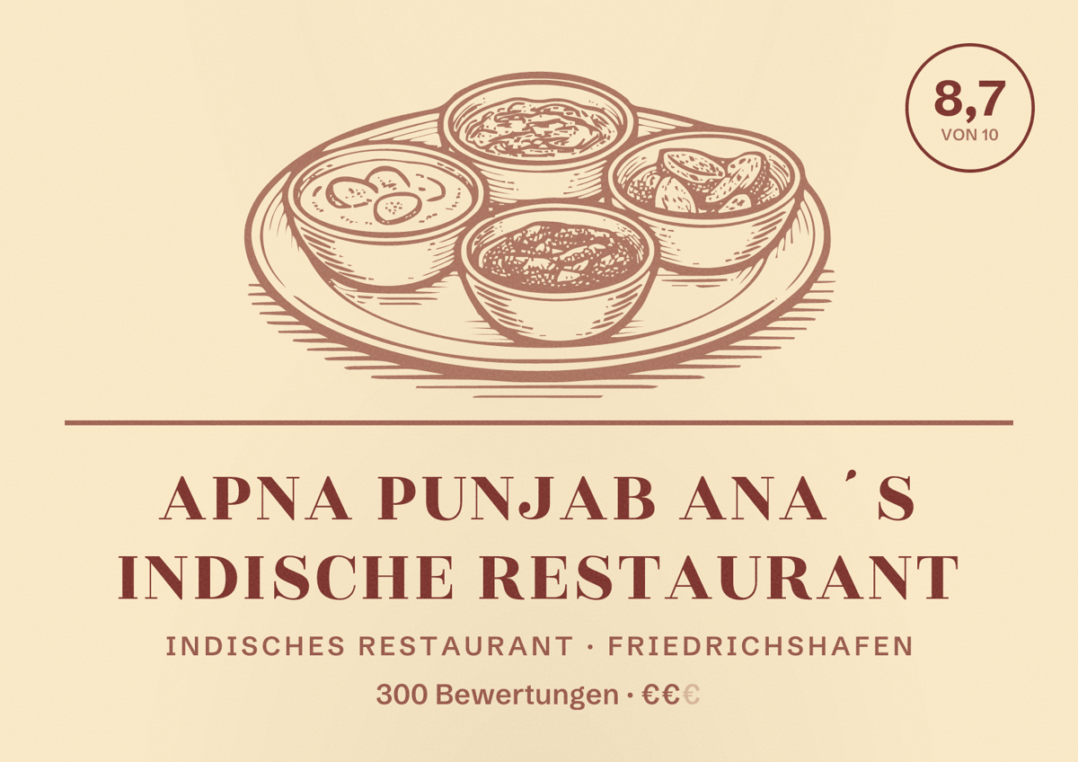 Illustriertes Poster von Apna Punjab Ana´s Indische Restaurant, Indisches Restaurant in Friedrichshafen: Bewertung 8,7 von 10 aus 300 Bewertungen, Preisniveau €€
