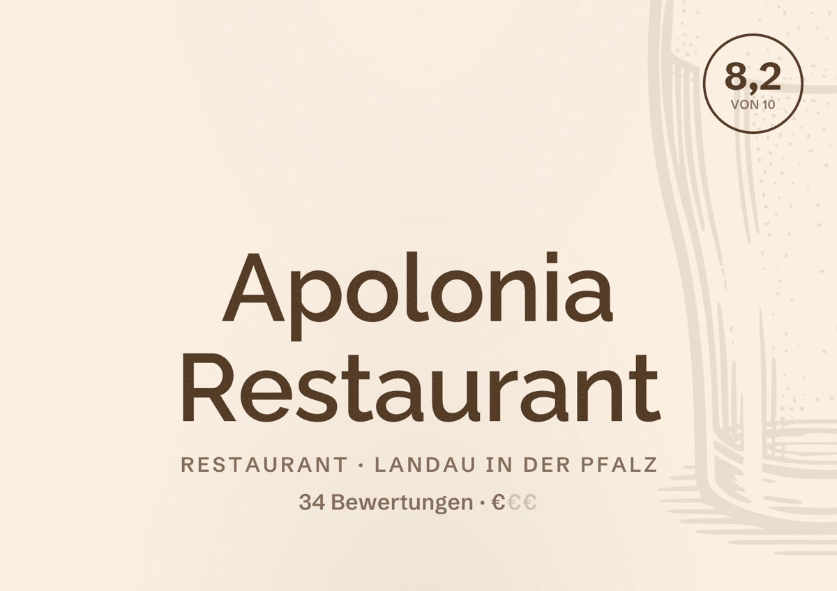 Illustriertes Poster von Apolonia Restaurant, Restaurant in Landau in der Pfalz: Bewertung 8,2 von 10 aus 34 Bewertungen, Preisniveau €