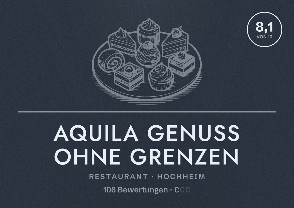 Illustriertes Poster von Aquila Genuss ohne Grenzen, Restaurant in Hochheim: Bewertung 8,1 von 10 aus 108 Bewertungen, Preisniveau €