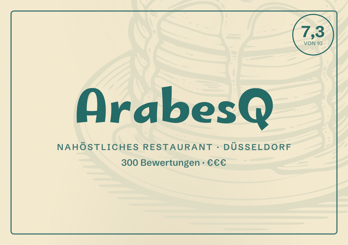 Illustriertes Poster von ArabesQ, Nahöstliches Restaurant in Düsseldorf: Bewertung 7,3 von 10 aus 300 Bewertungen, Preisniveau €€€
