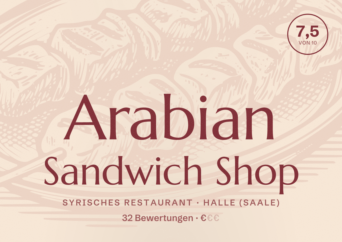 Illustriertes Poster von Arabian Sandwich Shop, Syrisches Restaurant in Halle (Saale): Bewertung 7,5 von 10 aus 32 Bewertungen, Preisniveau €