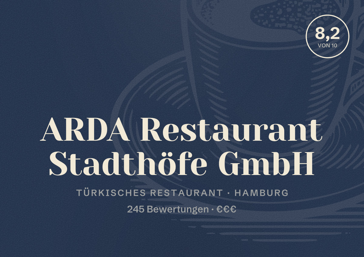 Illustriertes Poster von ARDA Restaurant Stadthöfe GmbH, Türkisches Restaurant in Hamburg: Bewertung 8,2 von 10 aus 245 Bewertungen, Preisniveau €€€