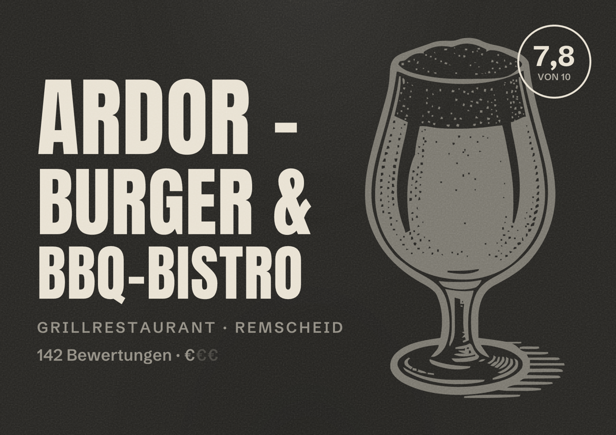 Illustriertes Poster von ARDOR - Burger & BBQ-Bistro, Grillrestaurant in Remscheid: Bewertung 7,8 von 10 aus 142 Bewertungen, Preisniveau €