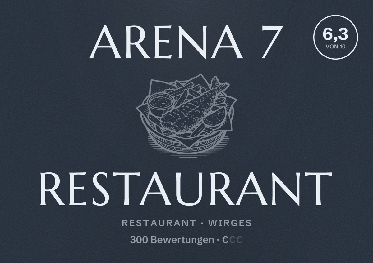 Illustriertes Poster von Arena 7 Restaurant, Restaurant in Wirges: Bewertung 6,3 von 10 aus 300 Bewertungen, Preisniveau €