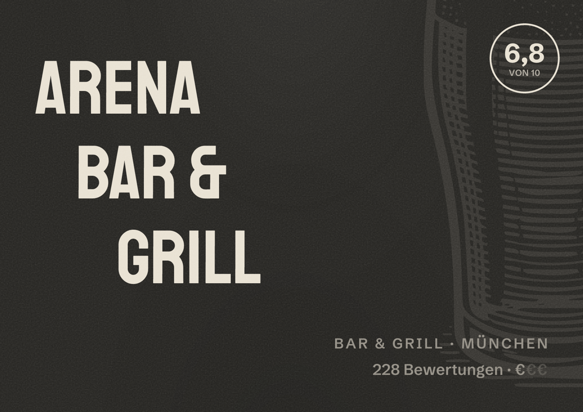 Illustriertes Poster von Arena Bar & Grill, Bar & Grill in München: Bewertung 6,8 von 10 aus 228 Bewertungen, Preisniveau €