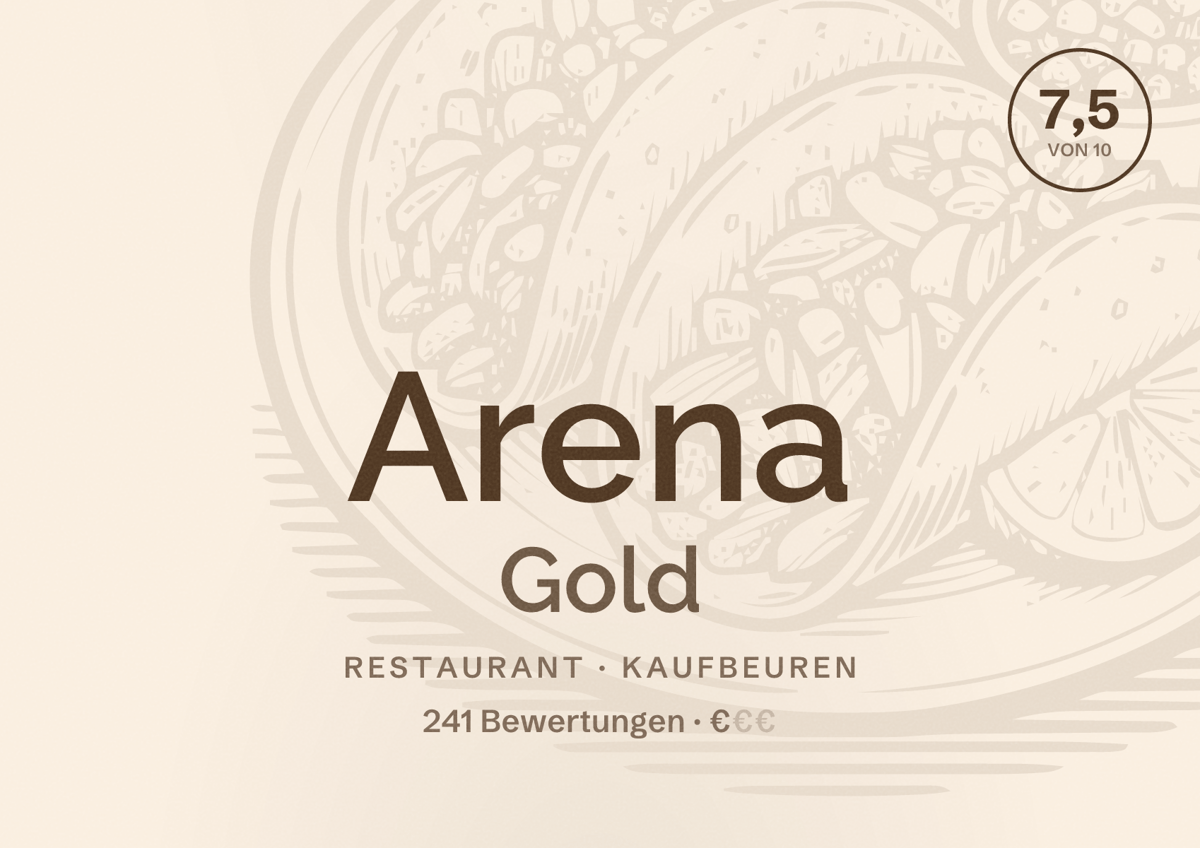 Illustriertes Poster von Arena Gold, Restaurant in Kaufbeuren: Bewertung 7,5 von 10 aus 241 Bewertungen, Preisniveau €