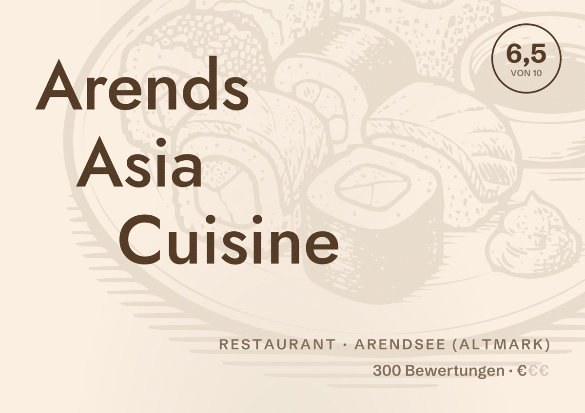 Illustriertes Poster von Arends Asia Cuisine, Restaurant in Arendsee (Altmark): Bewertung 6,5 von 10 aus 300 Bewertungen, Preisniveau €