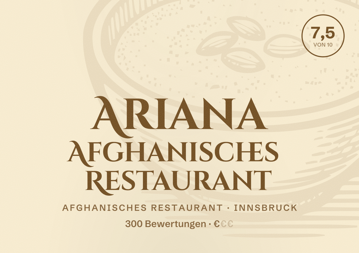 Illustriertes Poster von Ariana Afghanisches Restaurant, Afghanisches Restaurant in Innsbruck: Bewertung 7,5 von 10 aus 300 Bewertungen, Preisniveau €
