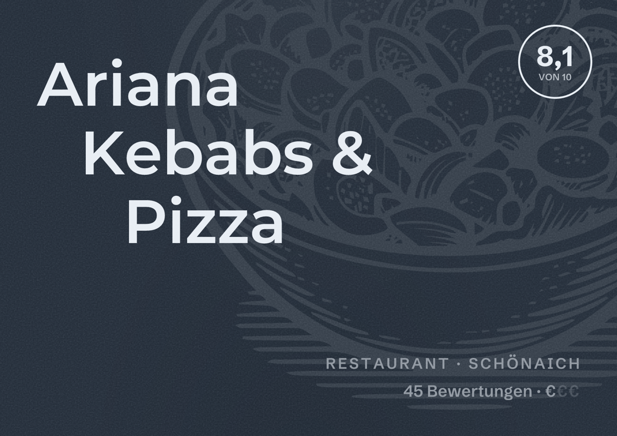 Illustriertes Poster von Ariana Kebabs & Pizza, Restaurant in Schönaich: Bewertung 8,1 von 10 aus 45 Bewertungen, Preisniveau €
