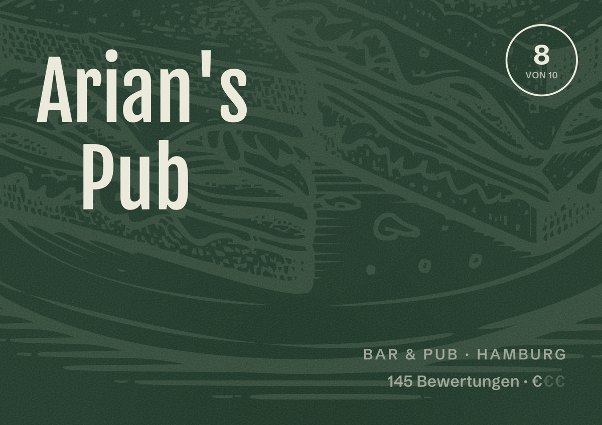 Illustriertes Poster von Arian's Pub, Bar & Pub in Hamburg: Bewertung 8,0 von 10 aus 145 Bewertungen, Preisniveau €