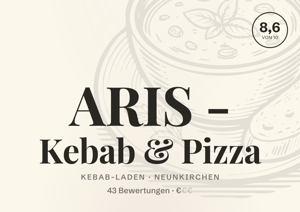 Illustriertes Poster von ARIS - Kebab & Pizza, Kebab-Laden in Neunkirchen: Bewertung 8,6 von 10 aus 43 Bewertungen, Preisniveau €