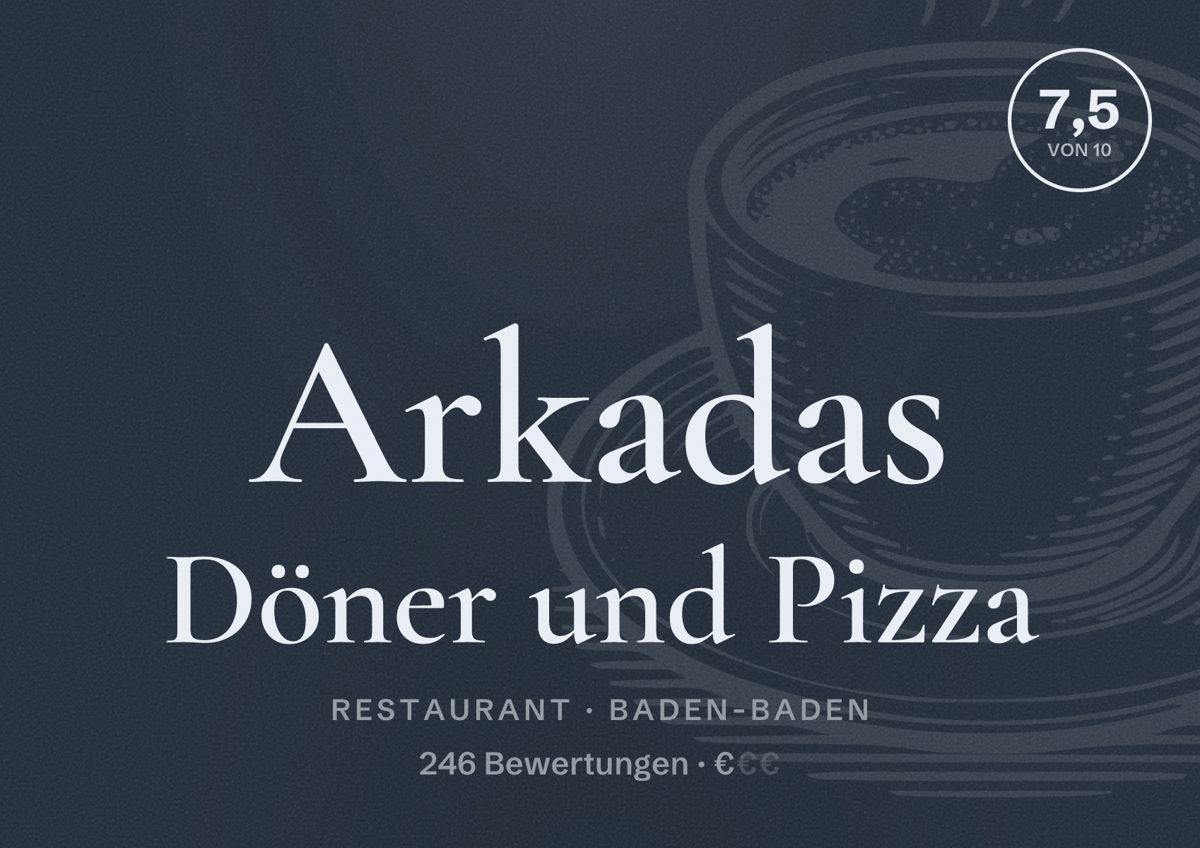 Illustriertes Poster von Arkadas Döner und Pizza, Restaurant in Baden-Baden: Bewertung 7,5 von 10 aus 246 Bewertungen, Preisniveau €