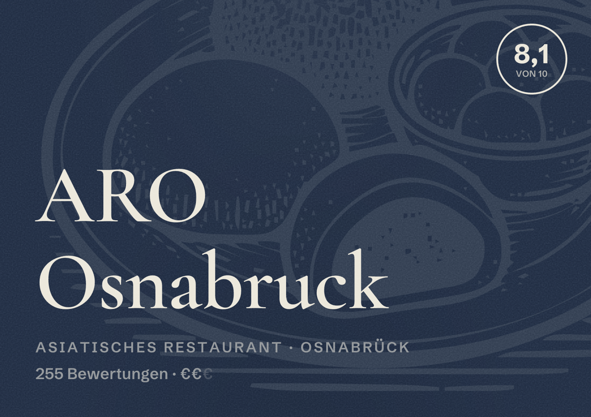 Illustriertes Poster von ARO Osnabruck, Asiatisches Restaurant in Osnabrück: Bewertung 8,1 von 10 aus 255 Bewertungen, Preisniveau €€
