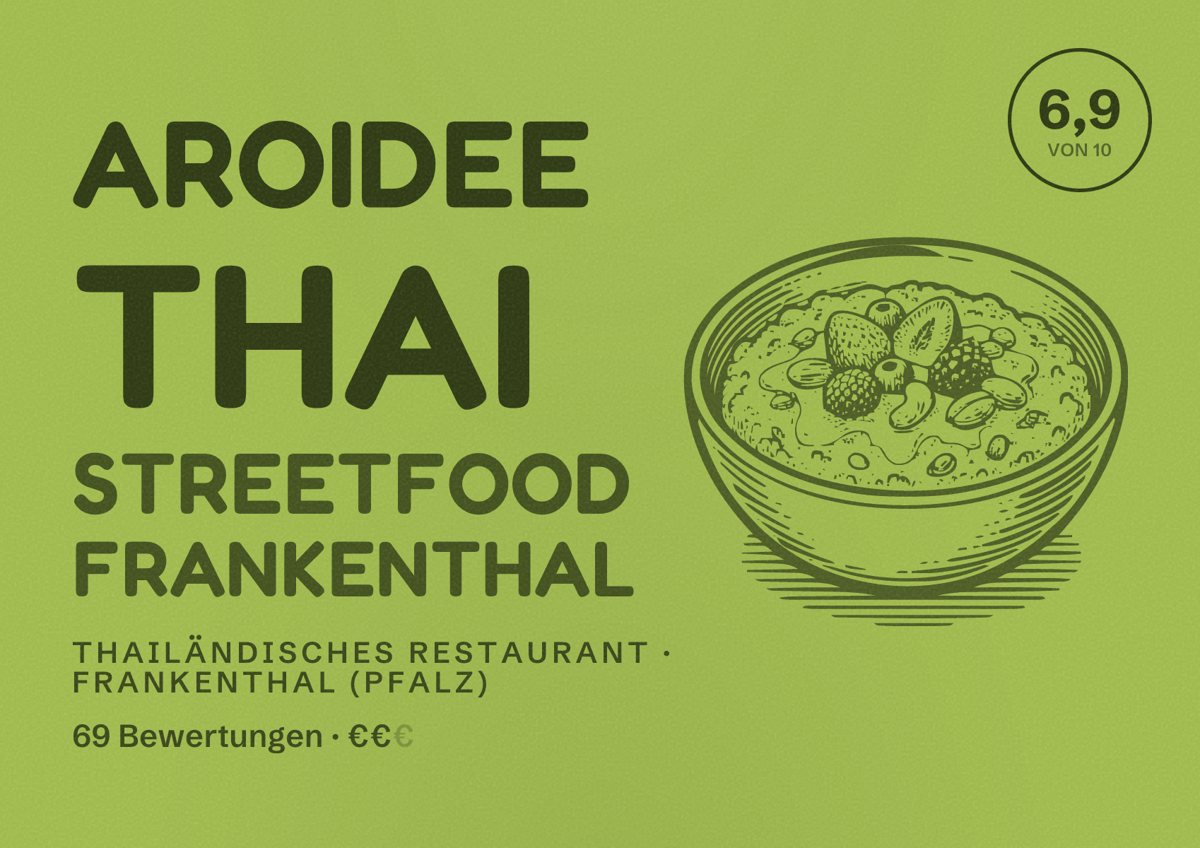 Illustriertes Poster von Aroidee Thai Streetfood Frankenthal, Thailändisches Restaurant in Frankenthal (Pfalz): Bewertung 6,9 von 10 aus 69 Bewertungen, Preisniveau €€