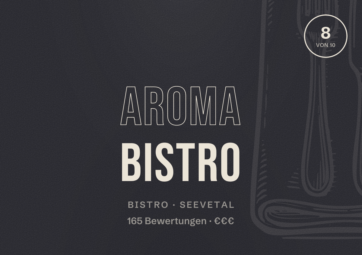 Illustriertes Poster von aroma Bistro, Bistro in Seevetal: Bewertung 8 von 10 aus 165 Bewertungen, Preisniveau €€€