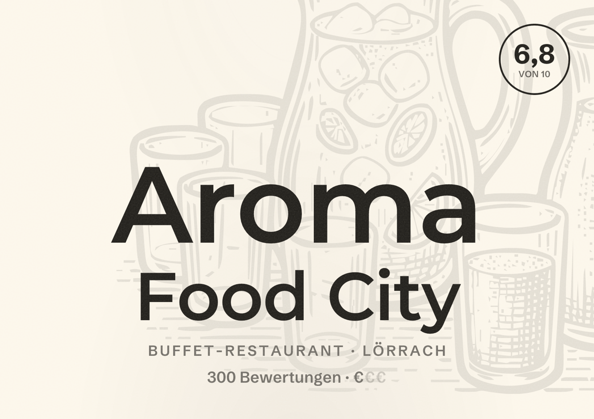 Illustriertes Poster von Aroma Food City, Buffet-Restaurant in Lörrach: Bewertung 6,8 von 10 aus 300 Bewertungen, Preisniveau €