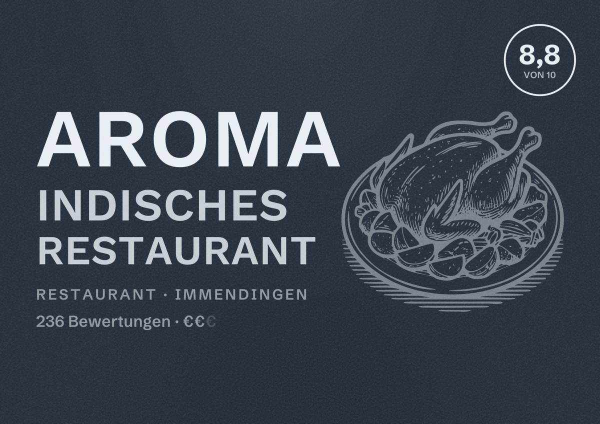 Illustriertes Poster von AROMA Indisches Restaurant, Restaurant in Immendingen: Bewertung 8,8 von 10 aus 236 Bewertungen, Preisniveau €€